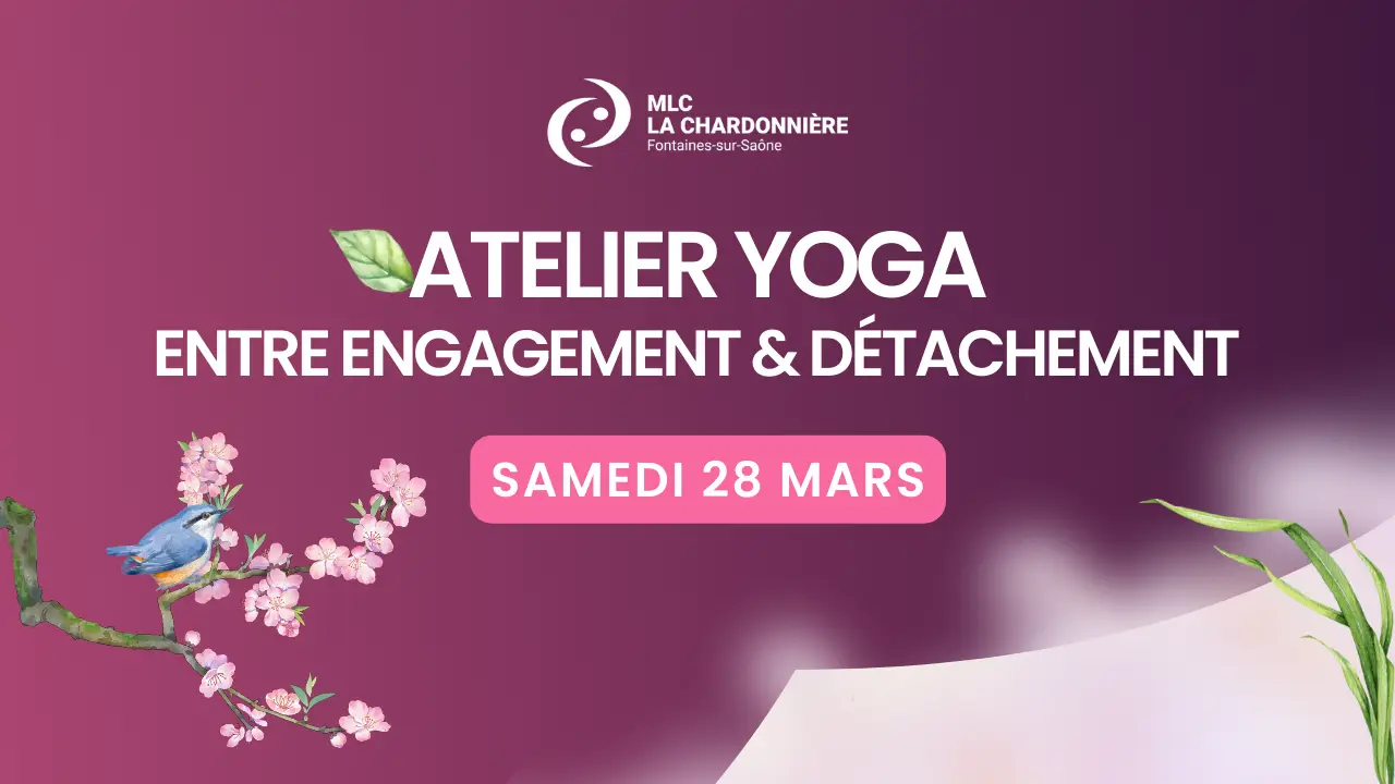 Atelier Yoga : Entre engagement et détachement